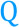 Q